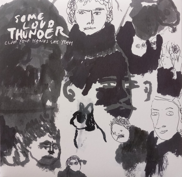 Clap Your Hands Say Yeah - Some Loud Thunder | Not On Label (CYH-00007-1) - main Clap Your Hands Say Yeah - Some Loud Thunder | Not On Label (CYH-00007-1) - main