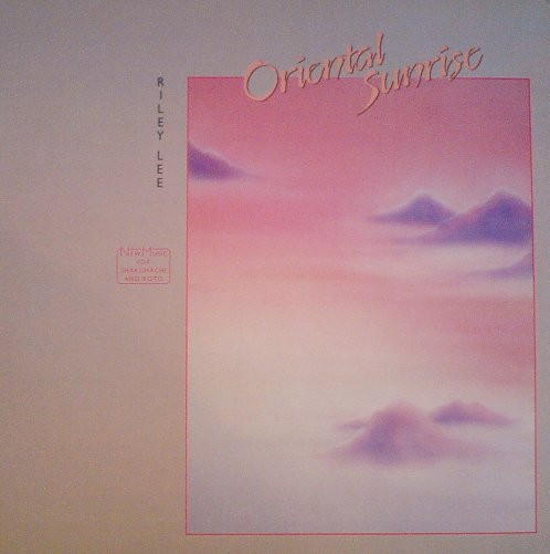 Riley Lee - Oriental Sunrise | Sona Gaia Productions (LP-112)