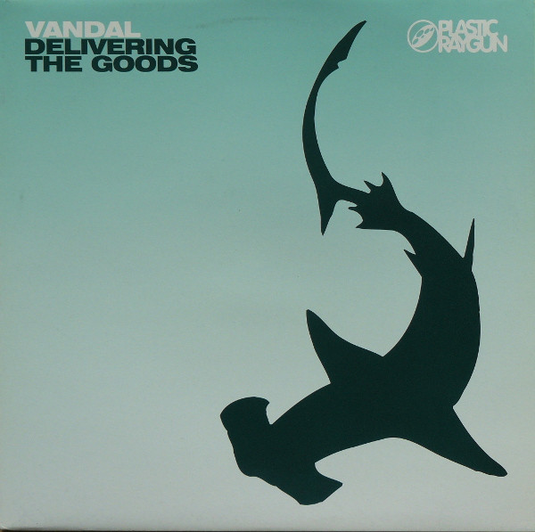 Vandal - Delivering The Goods | Plastic Raygun (PRPR17) - main