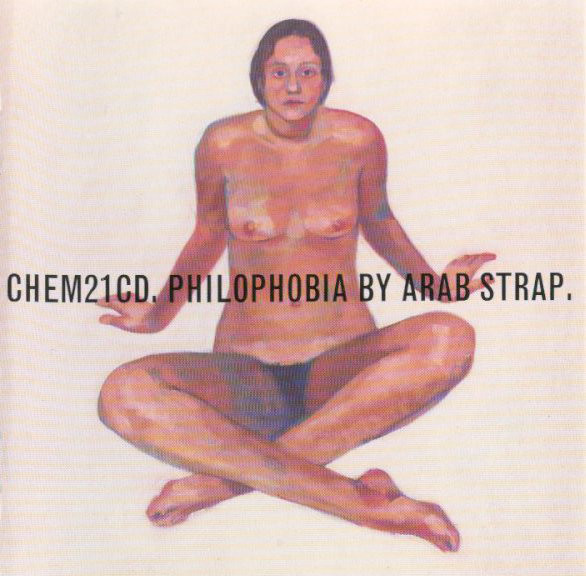 Arab Strap - Philophobia | Chemikal Underground (CHEM21CD) - main