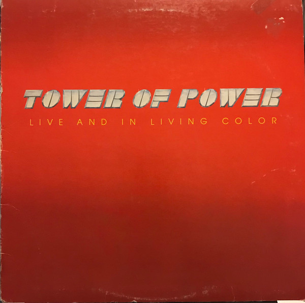 Tower Of Power - Live And In Living Color | Warner Bros. Records (BS 2924) Tower Of Power - Live And In Living Color | Warner Bros. Records (BS 2924)