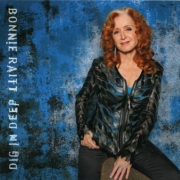 Bonnie Raitt - Dig In Deep | Redwing Records (RWR033) - main