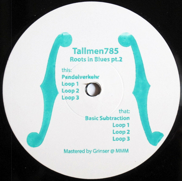 Tallmen. 785 - Roots In Blues Pt.2 | Tallmen Records (Tallmen 004)