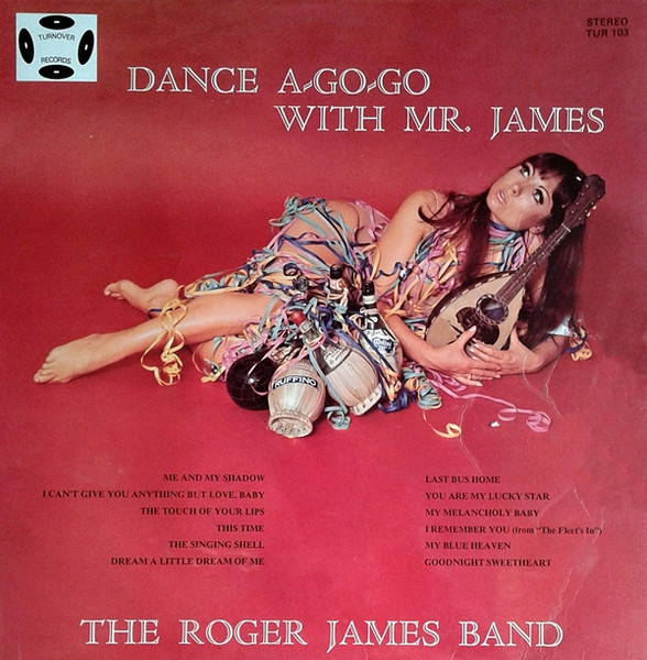 The Roger James Band - Dance A-Go-Go With Mr. James | Turnover Records (TUR 103)