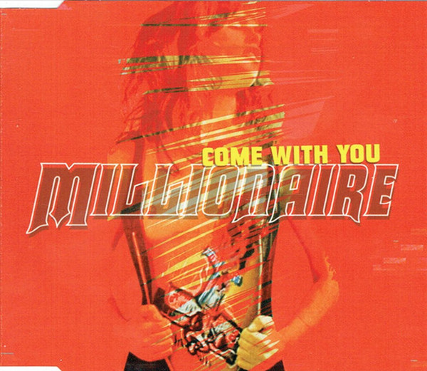 Millionaire - Come With You | [PIAS] Recordings (PIASB 072 CD)