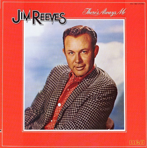 Jim Reeves - There's Always Me | RCA Victor (AHL1-3827) - main Jim Reeves - There's Always Me | RCA Victor (AHL1-3827) - main