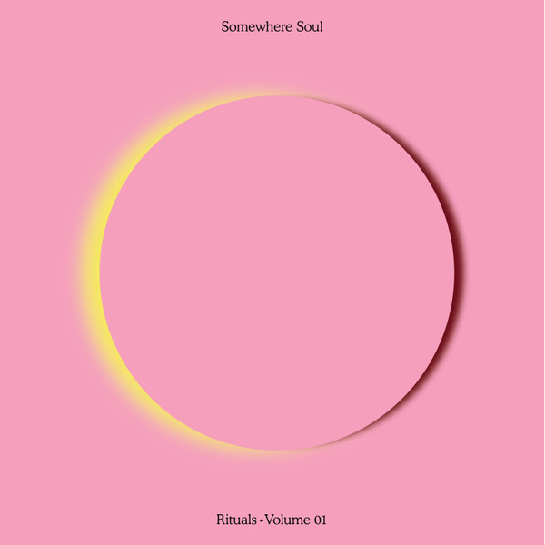 Somewhere Soul - Rituals Vol. 1 | RE:WARM (RE:WARMLP021)
