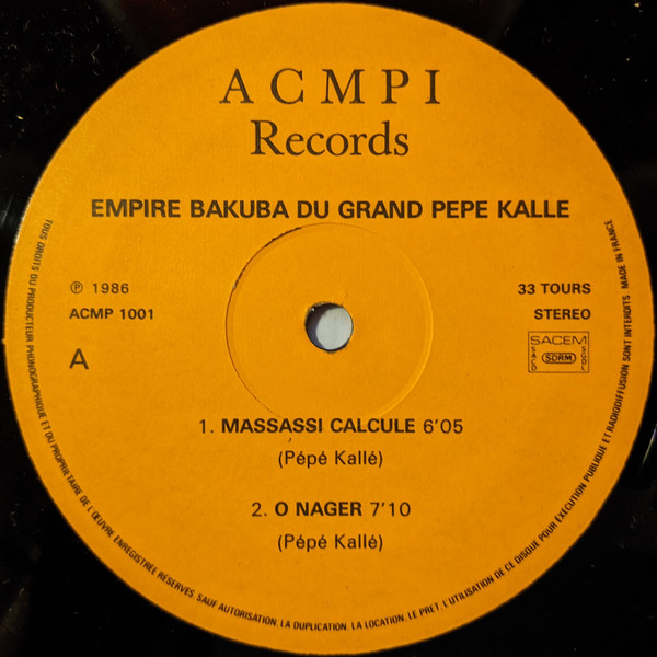 Empire Bakuba Du Pépé Kallé Avec Emoro - Massasy Calcule A Abidjan | A.C.M.P.I. (ACMP 1001) - 3 Empire Bakuba Du Pépé Kallé Avec Emoro - Massasy Calcule A Abidjan | A.C.M.P.I. (ACMP 1001) - 3