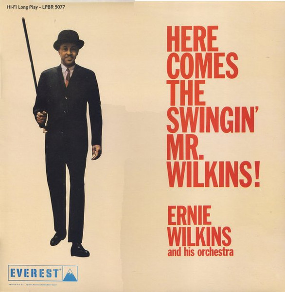 The Ernie Wilkins Orchestra - Here Comes The Swingin' Mr. Wilkins! | Everest (LPBR 5077) - main The Ernie Wilkins Orchestra - Here Comes The Swingin' Mr. Wilkins! | Everest (LPBR 5077) - main