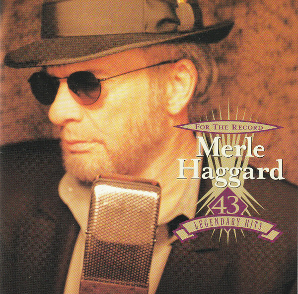 Merle Haggard - For The Record: 43 Legendary Hits | BNA Records Label (BG2 67844) - main