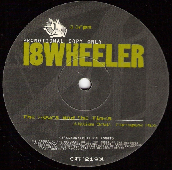 18 Wheeler - The Hours And The Times | Creation Records (CTP 219X) - 2 18 Wheeler - The Hours And The Times | Creation Records (CTP 219X) - 2