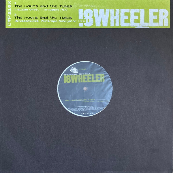 18 Wheeler - The Hours And The Times | Creation Records (CTP 219X) - main 18 Wheeler - The Hours And The Times | Creation Records (CTP 219X) - main