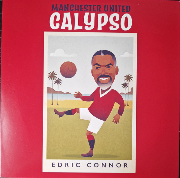 Edric Connor With Ken Jones And His Music - Manchester United Calypso | Be With Records (BEWITH008SEVEN)