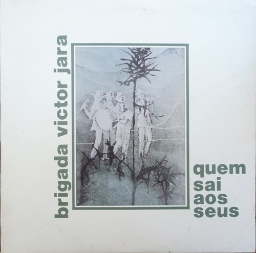 Brigada Victor Jara - Quem Sai Aos Seus | VDC (VN-4004 Y)