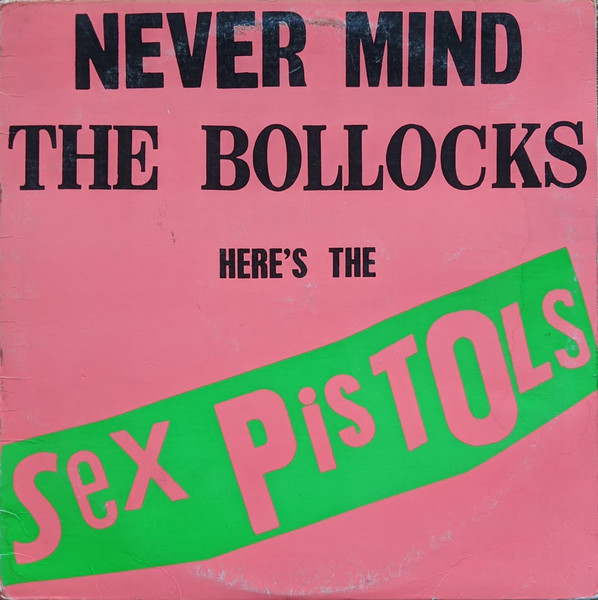 Sex Pistols - Never Mind The Bollocks Here's The Sex Pistols | Warner Bros. Records (BSK 3147) - main