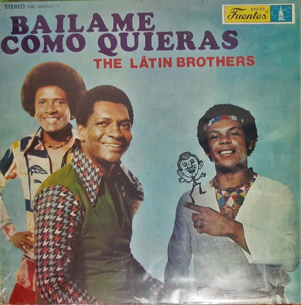 The Latin Brothers - Bailame Como Quieras | Discos Fuentes (FUE-0201143.7 Y)