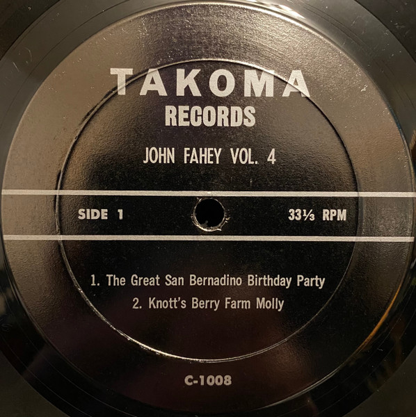 John Fahey - Guitar Vol. 4 (The Great San Bernardino Birthday Party And Other Excursions) | Takoma (C 1008) - 3 John Fahey - Guitar Vol. 4 (The Great San Bernardino Birthday Party And Other Excursions) | Takoma (C 1008) - 3