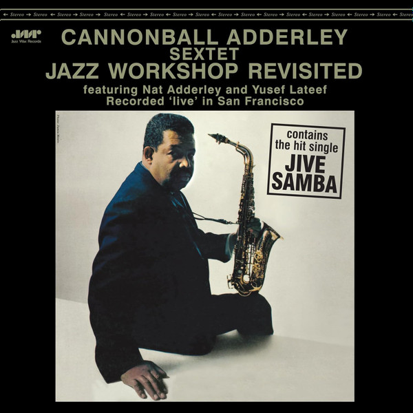 Cannonball Adderley Sextet - Jazz Workshop Revisited | Jazz Wax Records (JWR 4627)