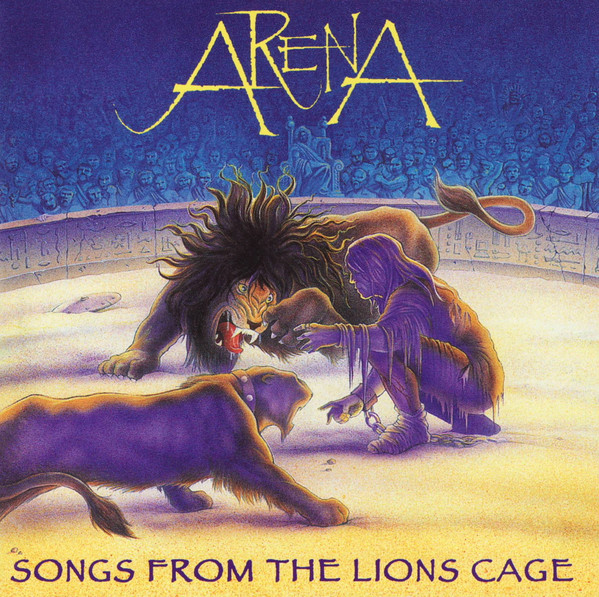 Arena - Songs From The Lions Cage | Verglas Music (VGCD001) - main Arena - Songs From The Lions Cage | Verglas Music (VGCD001) - main