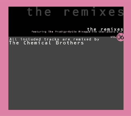 The Chemical Brothers - The Remixes Vol 06 | Disky Dance (DD 902710)