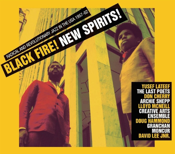 Various - Black Fire! New Spirits! Radical And Revolutionary Jazz In The U.S.A. 1957 - 1982 | Soul Jazz Records (SJR CD 288)