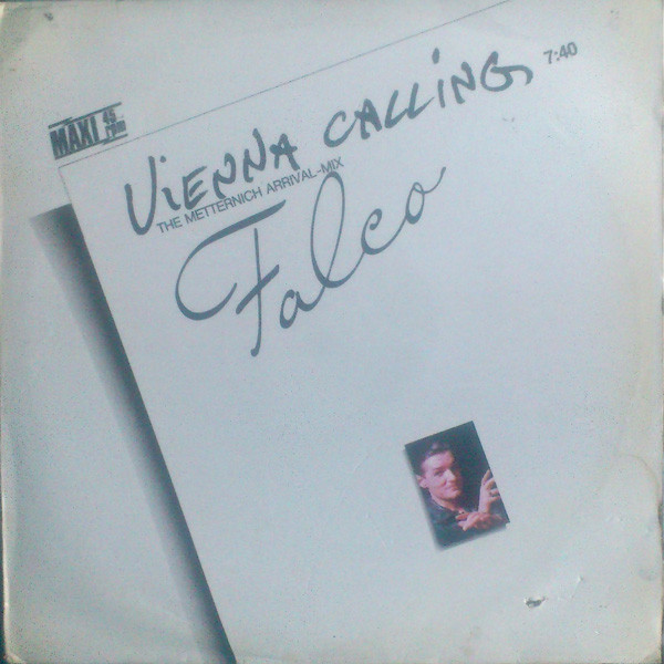 Falco - Vienna Calling (The Metternich Arrival-Mix) | A&M Records (392 057-1)