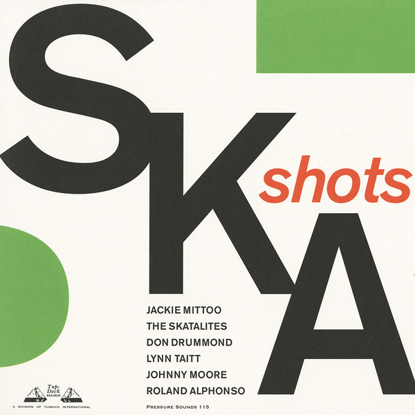 Various - Ska Shots – Top Sounds From Top Deck | Pressure Sounds (PSLP115)