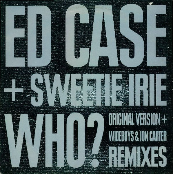 Ed Case + Sweetie Irie - Who? | Columbia (671830 6) - main Ed Case + Sweetie Irie - Who? | Columbia (671830 6) - main