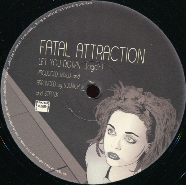 Fatal Attraction - Let You Down...(Again) | International Records (FT 01) - 3