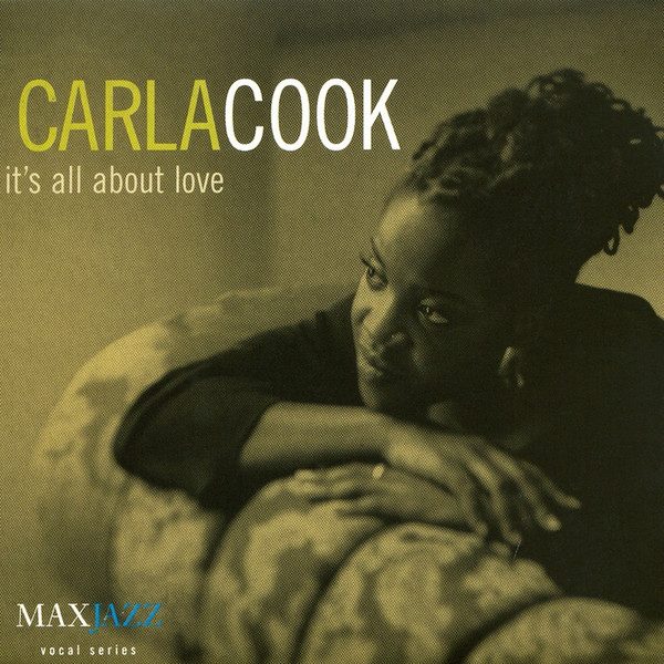 Carla Cook - It's All About Love | MAXJAZZ (MXJ 106) - main