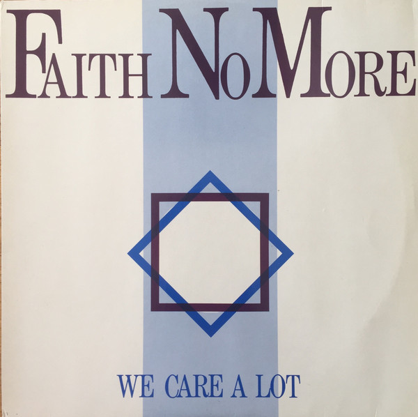 Faith No More - We Care A Lot | Mordam Records (MDR 1)