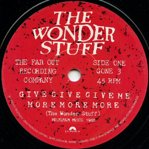 The Wonder Stuff - Give, Give, Give Me More, More, More | The Far Out Recording Company (GONE 3) - 3 The Wonder Stuff - Give, Give, Give Me More, More, More | The Far Out Recording Company (GONE 3) - 3