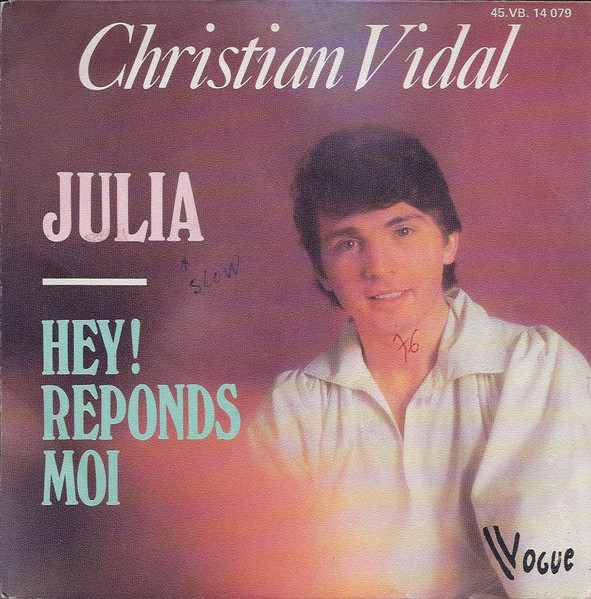 Christian Vidal - Julia / Hey ! Réponds Moi | Vogue (45.VB. 14 079) - main