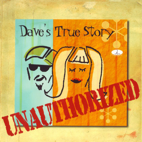 Dave's True Story - Unauthorized | Chesky Records (JD189) - main