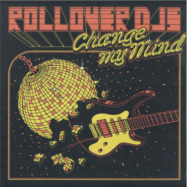 Rollover DJs - Change My Mind | Rollover Milano Records (OVER015)