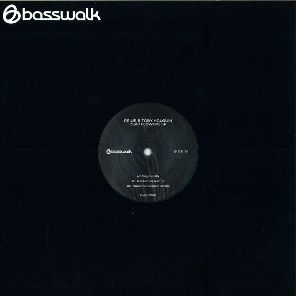 Re Us & Toby Holguin - Dead Flowers EP | Basswalk Records (BWCD100) - 3 Re Us & Toby Holguin - Dead Flowers EP | Basswalk Records (BWCD100) - 3