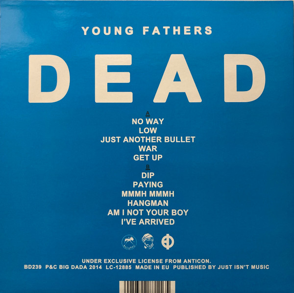 Young Fathers - Dead | Big Dada Recordings (BD239) - 2
