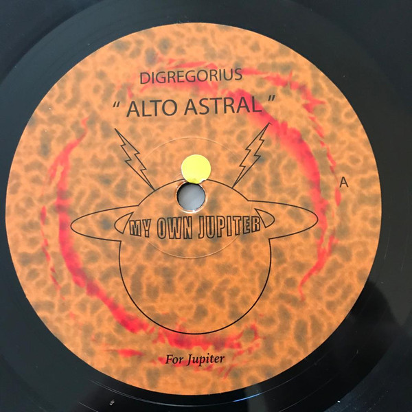 Digregorius - Alto Astral | My Own Jupiter (MOJ 07) - 2 Digregorius - Alto Astral | My Own Jupiter (MOJ 07) - 2