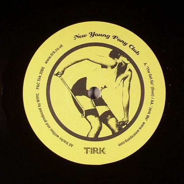 New Young Pony Club - The Get Go | Tirk (TIRK 008) - 2