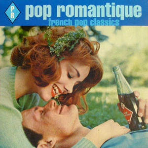 Various - Pop Romantique (French Pop Classics) | Emperor Norton (EMN 7011-1) Various - Pop Romantique (French Pop Classics) | Emperor Norton (EMN 7011-1)