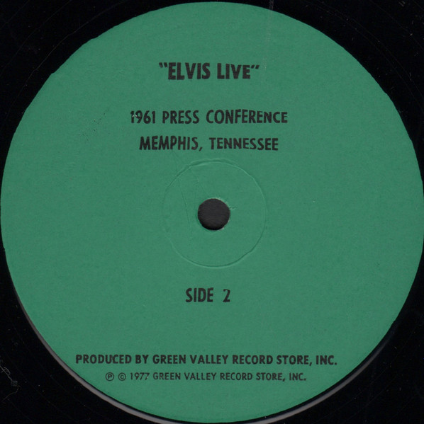 Elvis Presley - 1961 Press Conference Memphis, Tennessee | Green Valley Record Store, Inc. (GV 2001) - 4 Elvis Presley - 1961 Press Conference Memphis, Tennessee | Green Valley Record Store, Inc. (GV 2001) - 4