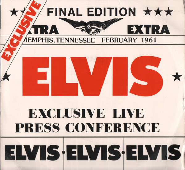 Elvis Presley - 1961 Press Conference Memphis, Tennessee | Green Valley Record Store, Inc. (GV 2001) - main Elvis Presley - 1961 Press Conference Memphis, Tennessee | Green Valley Record Store, Inc. (GV 2001) - main