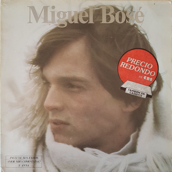 Miguel Bosé - Miguel Bosé | CBS (CBS 32641) Miguel Bosé - Miguel Bosé | CBS (CBS 32641)
