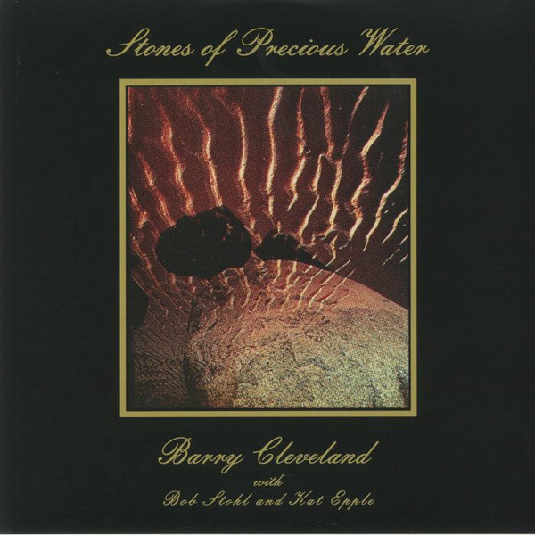 Barry Cleveland with Bob Stohl and Kat Epple - Stones Of Precious Water | Morning Trip (MT006) - main