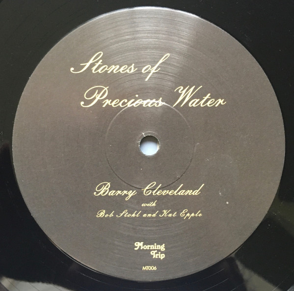 Barry Cleveland with Bob Stohl and Kat Epple - Stones Of Precious Water | Morning Trip (MT006) - 3