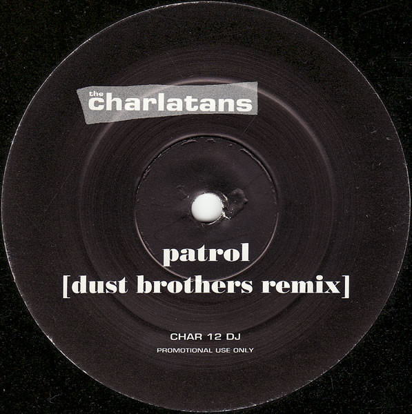 The Charlatans - Patrol / Feel Flows | Beggars Banquet (CHAR 12 DJ) - main The Charlatans - Patrol / Feel Flows | Beggars Banquet (CHAR 12 DJ) - main