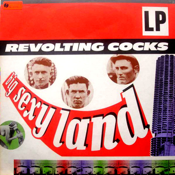 Revolting Cocks - Big Sexy Land | Wax Trax! Records (WAXUK 017) - main
