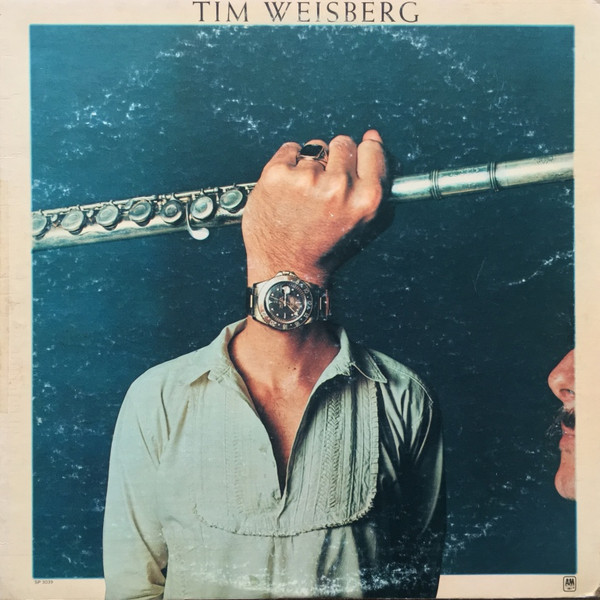 Tim Weisberg - Tim Weisberg | A&M Records (SP-3039) - main