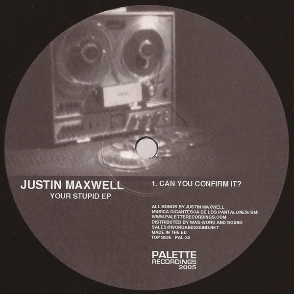 Justin Maxwell - Your Stupid EP | Palette Recordings (PAL035)