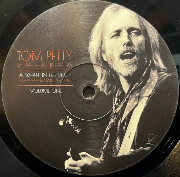 Tom Petty And The Heartbreakers - A Wheel In The Ditch Vol.1 | Parachute Recording Company (PARA256LP) - 4 Tom Petty And The Heartbreakers - A Wheel In The Ditch Vol.1 | Parachute Recording Company (PARA256LP) - 4